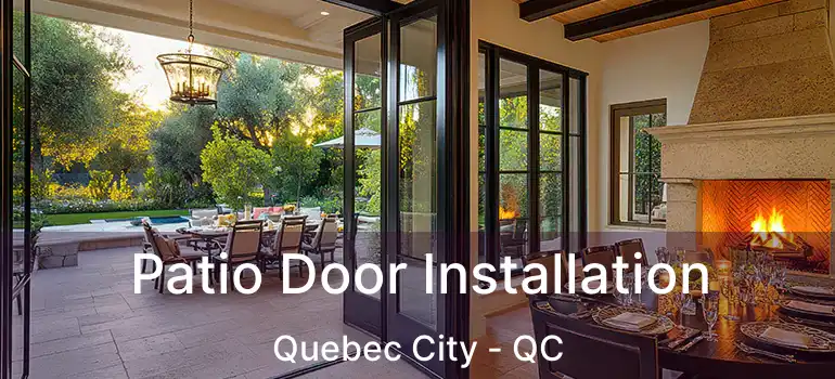  Patio Door Installation Quebec City - QC
