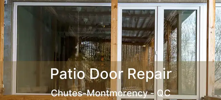  Patio Door Repair Chutes-Montmorency - QC