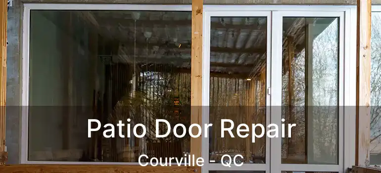  Patio Door Repair Courville - QC
