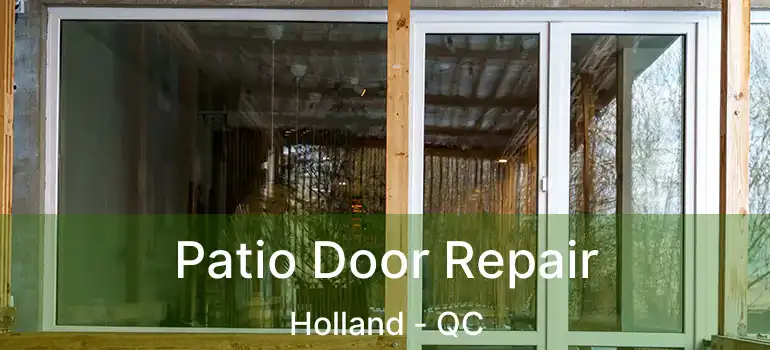  Patio Door Repair Holland - QC