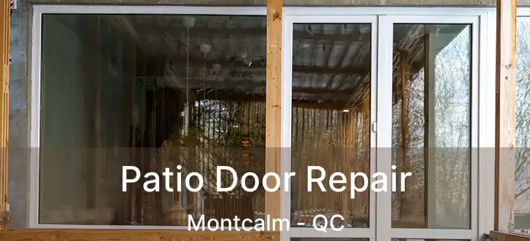  Patio Door Repair Montcalm - QC