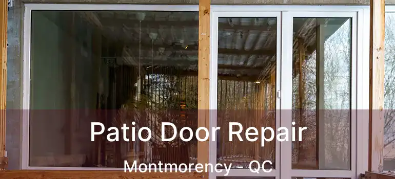 Patio Door Repair Montmorency - QC