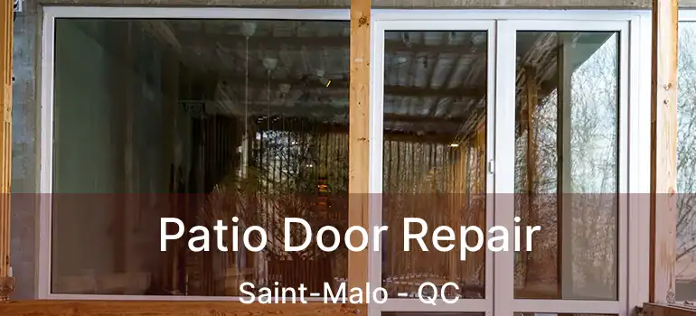  Patio Door Repair Saint-Malo - QC