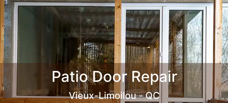  Patio Door Repair Vieux-Limoilou - QC