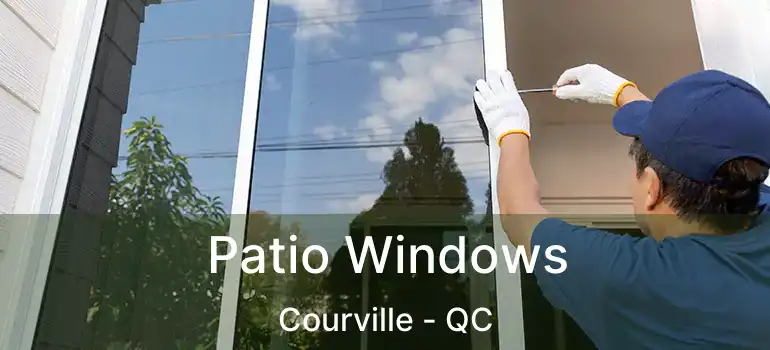  Patio Windows Courville - QC
