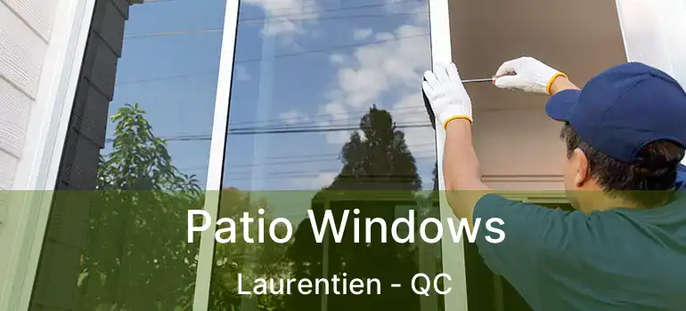  Patio Windows Laurentien - QC