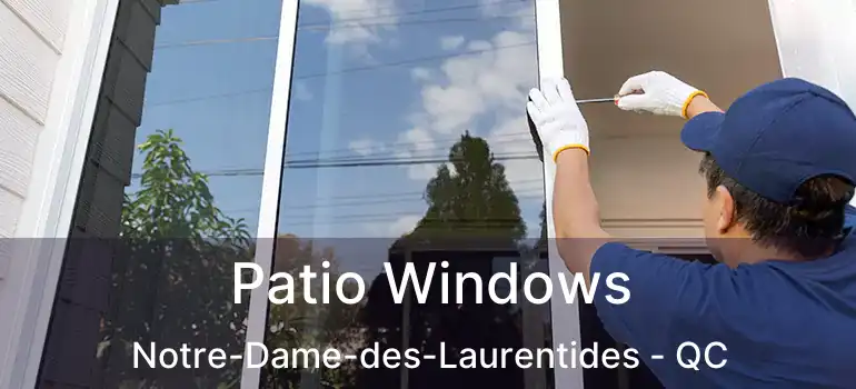  Patio Windows Notre-Dame-des-Laurentides - QC