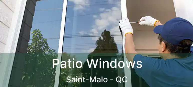  Patio Windows Saint-Malo - QC