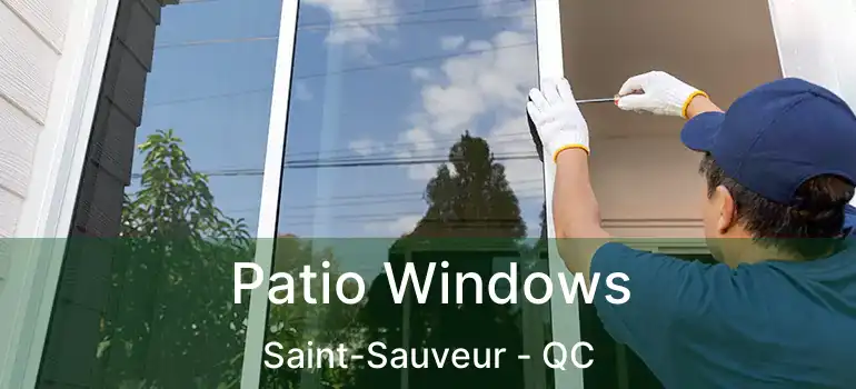  Patio Windows Saint-Sauveur - QC