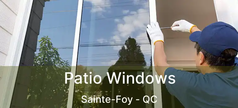  Patio Windows Sainte-Foy - QC