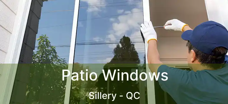  Patio Windows Sillery - QC