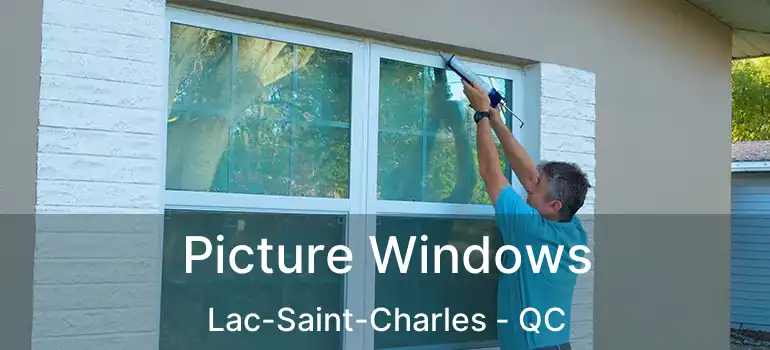  Picture Windows Lac-Saint-Charles - QC