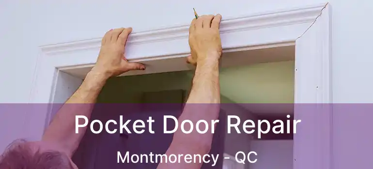  Pocket Door Repair Montmorency - QC
