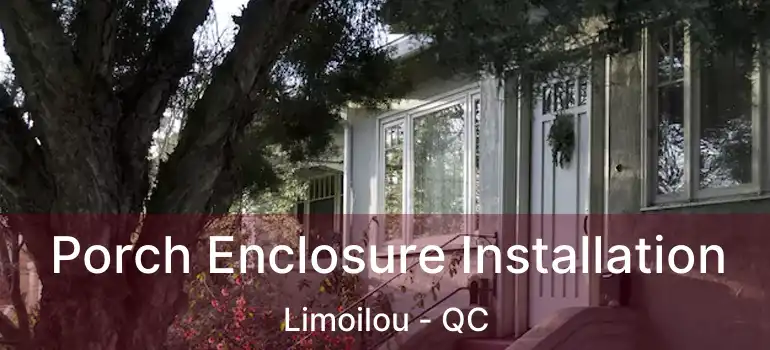  Porch Enclosure Installation Limoilou - QC