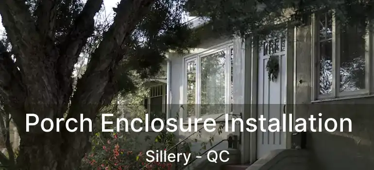  Porch Enclosure Installation Sillery - QC