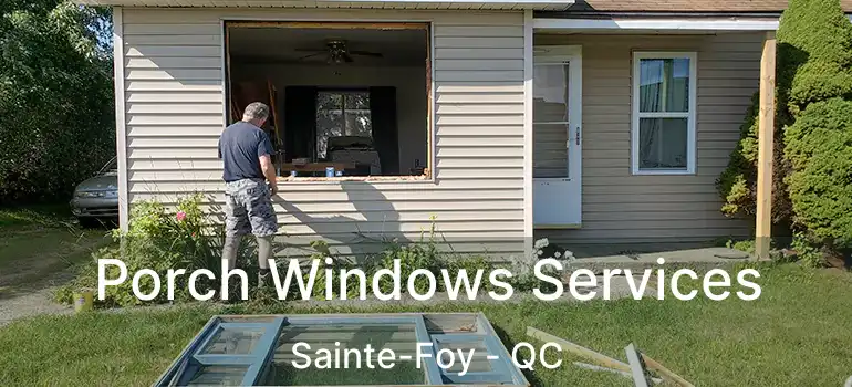  Porch Windows Services Sainte-Foy - QC