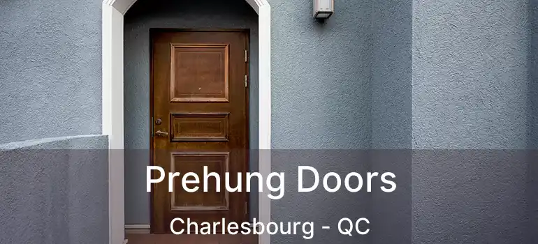  Prehung Doors Charlesbourg - QC