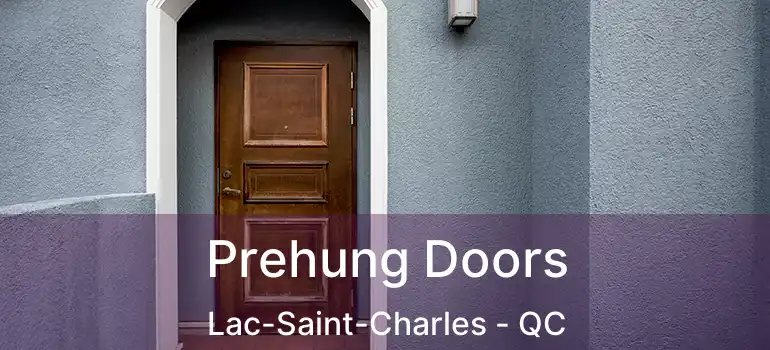  Prehung Doors Lac-Saint-Charles - QC