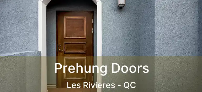  Prehung Doors Les Rivieres - QC