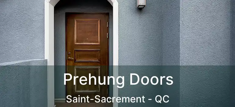  Prehung Doors Saint-Sacrement - QC