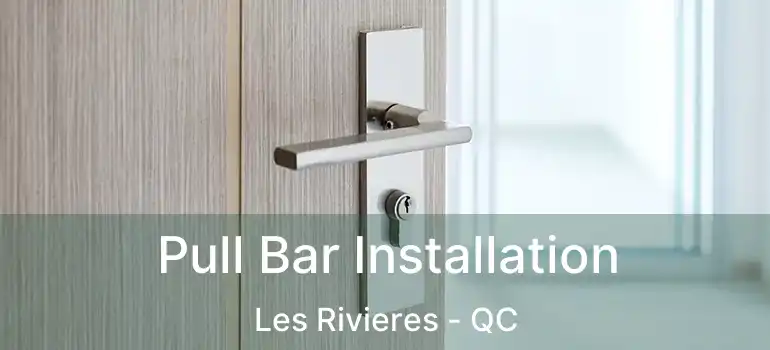  Pull Bar Installation Les Rivieres - QC