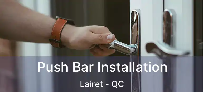  Push Bar Installation Lairet - QC