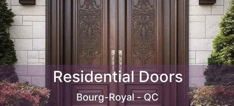  Residential Doors Bourg-Royal - QC