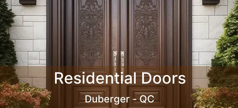  Residential Doors Duberger - QC