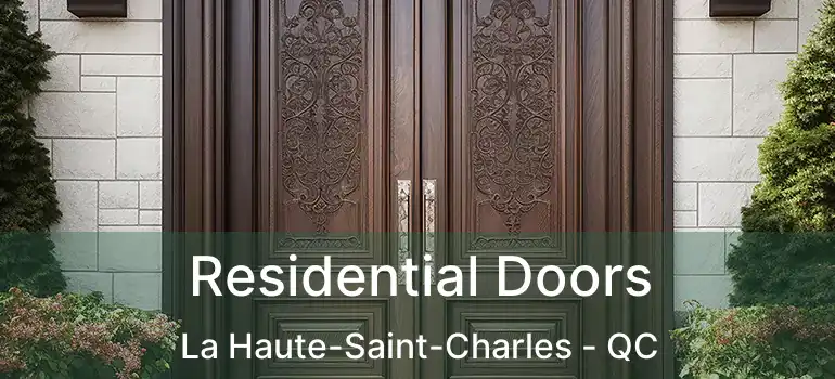  Residential Doors La Haute-Saint-Charles - QC