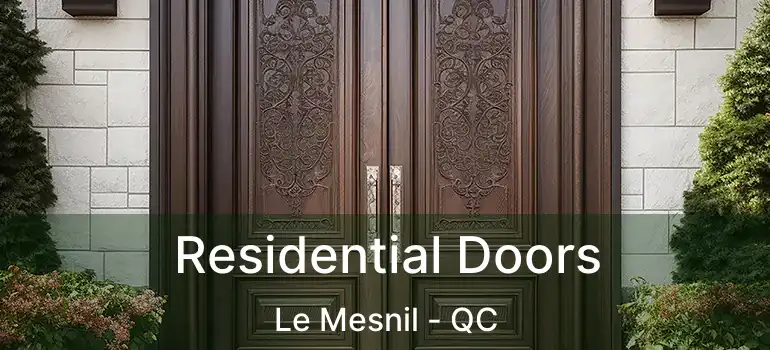  Residential Doors Le Mesnil - QC