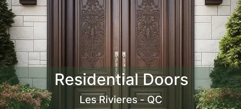  Residential Doors Les Rivieres - QC