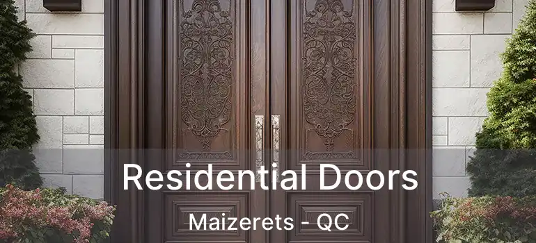  Residential Doors Maizerets - QC