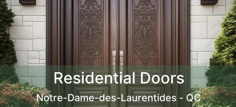  Residential Doors Notre-Dame-des-Laurentides - QC