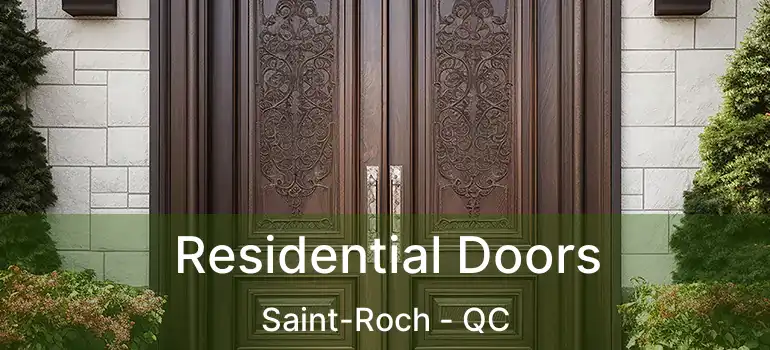  Residential Doors Saint-Roch - QC