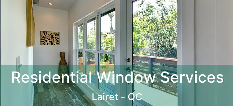  Residential Window Services Lairet - QC