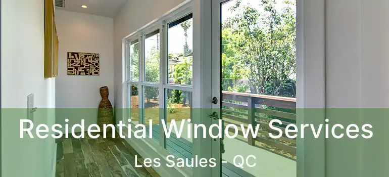  Residential Window Services Les Saules - QC