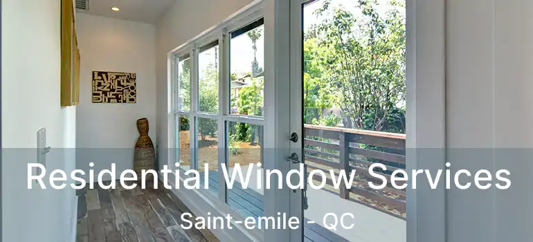  Residential Window Services Saint-emile - QC
