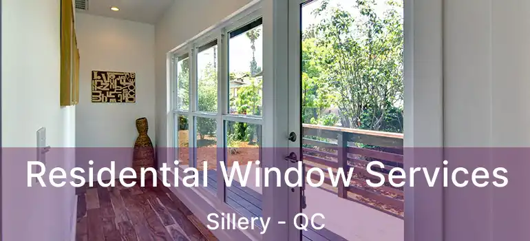  Residential Window Services Sillery - QC