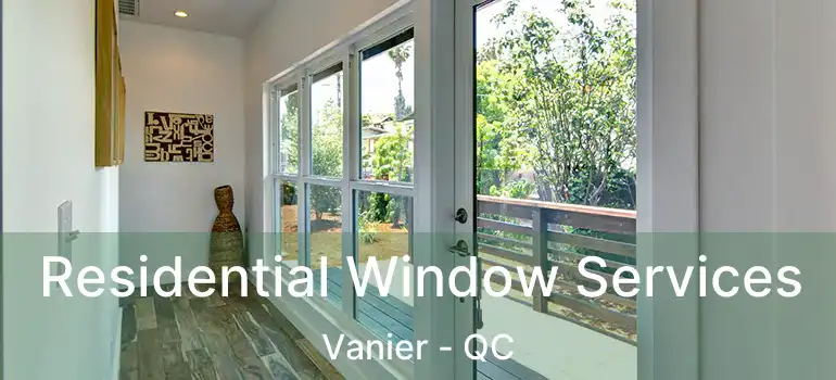  Residential Window Services Vanier - QC