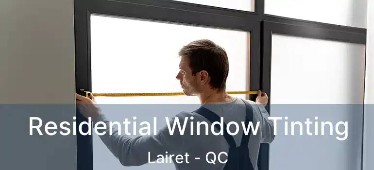  Residential Window Tinting Lairet - QC