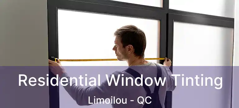  Residential Window Tinting Limoilou - QC