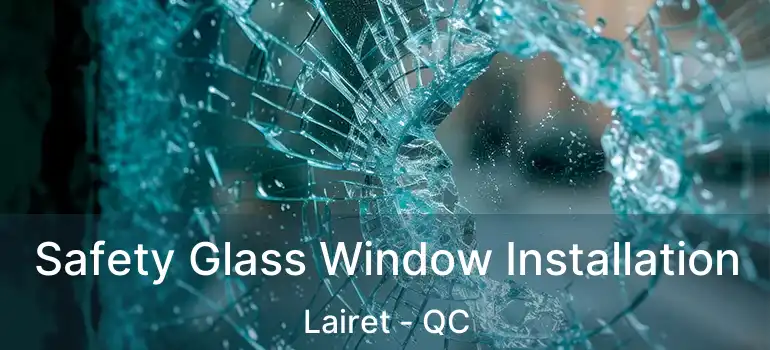  Safety Glass Window Installation Lairet - QC