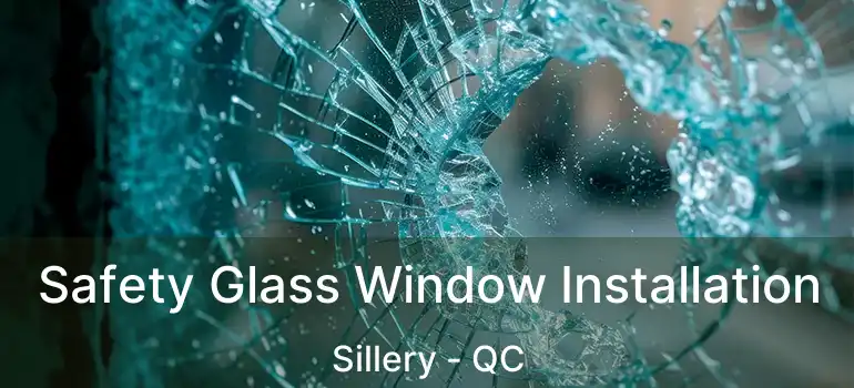  Safety Glass Window Installation Sillery - QC