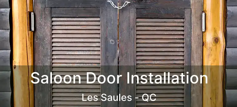  Saloon Door Installation Les Saules - QC