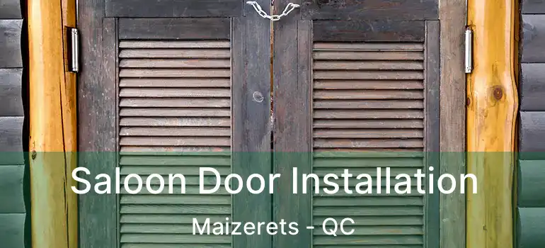  Saloon Door Installation Maizerets - QC