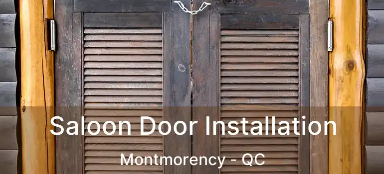  Saloon Door Installation Montmorency - QC