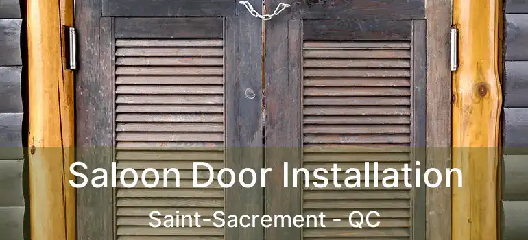  Saloon Door Installation Saint-Sacrement - QC