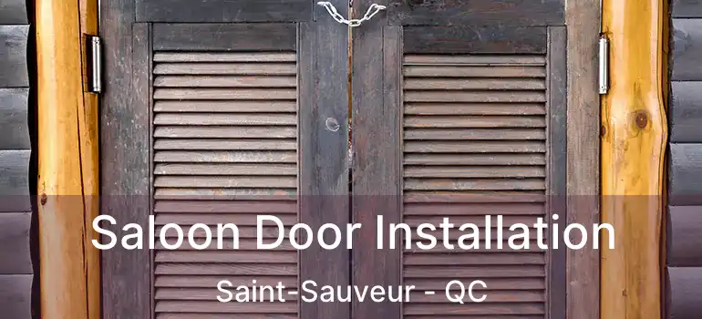  Saloon Door Installation Saint-Sauveur - QC