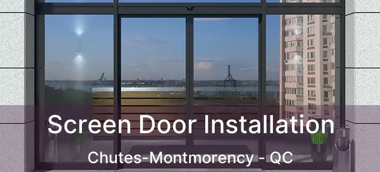  Screen Door Installation Chutes-Montmorency - QC