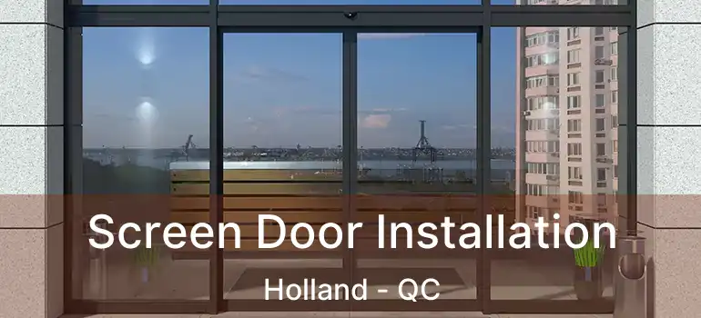  Screen Door Installation Holland - QC
